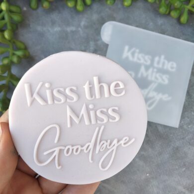 Kiss the Miss Goodbye Cookie Stamp with Raised Detail Hens Party / Hens Day / Bachelorette