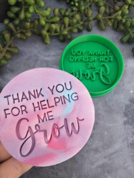 Thank you for helping me Grow / Teachers Gift Fondant Embosser Stamp and Cookie Cutter