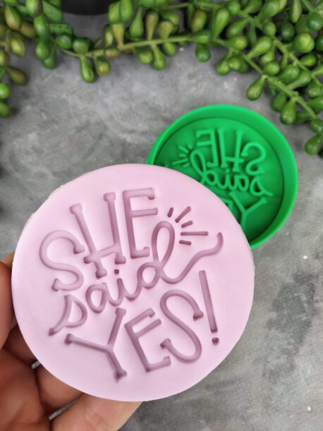 She Said Yes Cookie Fondant Embosser Stamp & Cutter - Engagement - Bride to Be