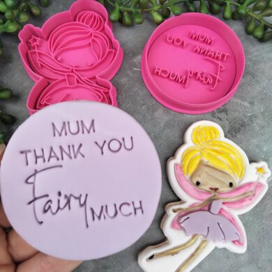 Fairy with "Mum Thank you Fairy much" Text Fondant Embosser and Cookie Cutter Set for Mothers Day
