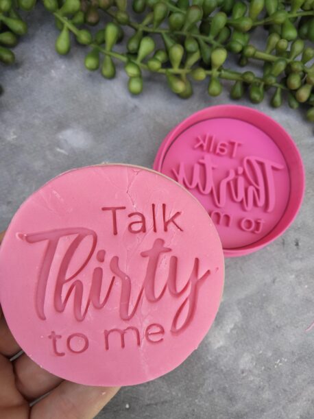 Talk Thirty to me 30th Birthday Cookie Fondant Stamp & Cookie Cutter