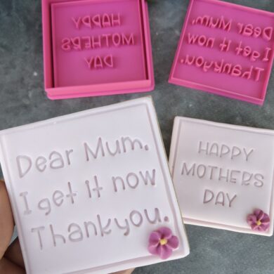 Dear Mum, I get it now Thankyou / Happy Mother's Day Square Cookie Cutter and Fondant Embosser Imprint Stamp Set