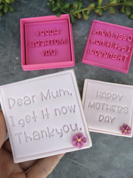 Dear Mum, I get it now Thankyou / Happy Mother's Day Square Cookie Cutter and Fondant Embosser Imprint Stamp Set