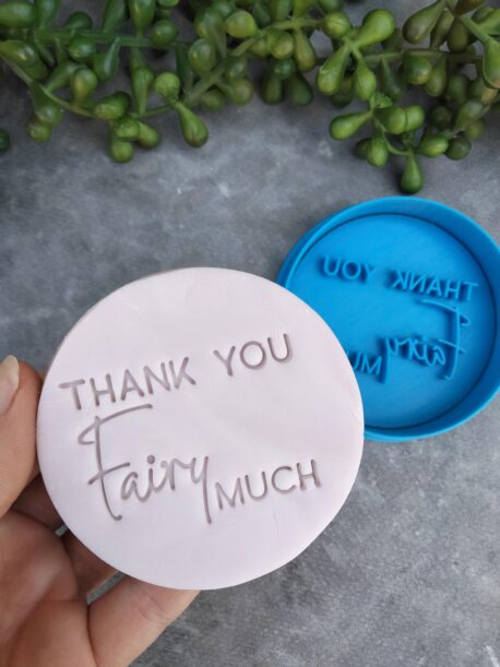Thank you Fairy Much Fondant Embosser Stamp & Cookie Cutter
