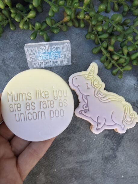 Mums like you are as rare as unicorn poo - text stamp for Cookie Fondant