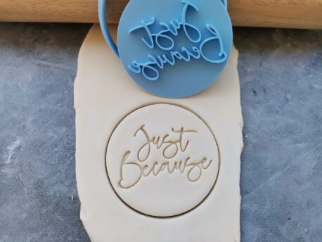 Just Because Cookie Fondant Embosser Imprint Stamp and Cutter