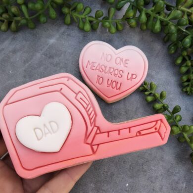 Dad “no one measures up to you” with Tape Measure Cookie Cutter and Fondant Stamp Embosser Set – Father's Day
